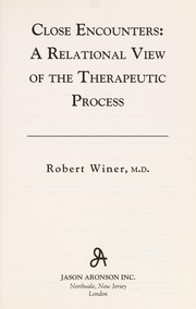 Cover of: Close encounters : a relational view of the therapeutic process by 