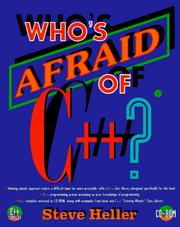 Cover of: Who's afraid of C++ by Heller, Steve