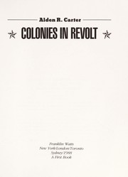 Cover of: Colonies in revolt by Alden R. Carter