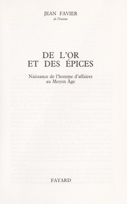 Cover of: De l'or et des épices: naissance de l'homme d'affaires au Moyen Age