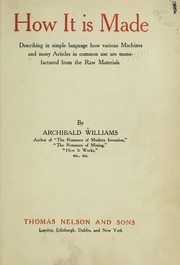 Cover of: How it is made by Archibald Williams