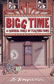 Cover of: Bigg time: a farcical fable of fleeting fame