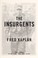 Cover of: The insurgents