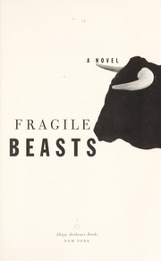 Fragile beasts by Tawni O'Dell