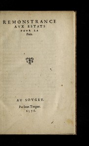 Cover of: Remonstrance avx estats povr la paix by Mornay, Philippe de seigneur du Plessis-Marly