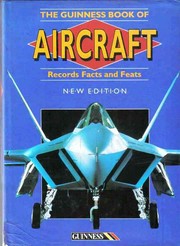 Cover of: The Guinness book of aircraft: records, facts and feasts