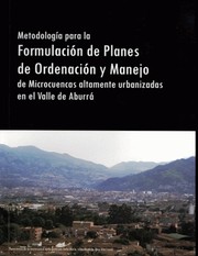 Cover of: Metodología para la formulación de planes de ordenación y manejo de microcuencas altamente urbanizadas en el Valle de Aburrá