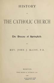Cover of: History of the Catholic Church in the diocese of Springfield by John J. McCoy