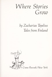 Cover of: Where stories grow : tales from Finland