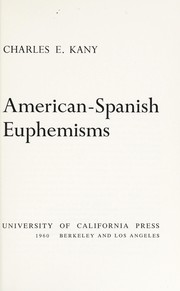 Cover of: American-Spanish euphemisms. by Charles Emil Kany