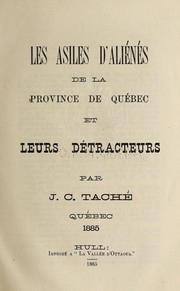 Cover of: Les asiles d'aliénés de la province de Québec et leurs détracteurs