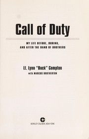 Cover of: Call of Duty: My Life Before, During and After the Band of Brothers