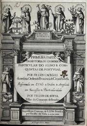 Cover of: Primeira[-quarta] parte da historia de S. Domingos: particular do reino e conquistas de Portugal