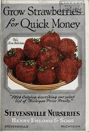 Cover of: Grow strawberries for quick money: 1924 catalog describing our select list of Michigan prize fruits