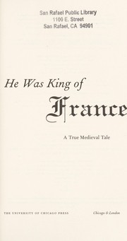 Cover of: The man who believed he was king of France: a true medieval tale