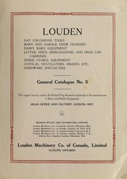 Louden hay unloading tools, barn and garage door hangers, dairy barn equipment, litter, feed, merchandise, and milk can carriers, horse stable equipment, cupolas, ventilators, drains, etc., hardware specialties by Louden Machinery Co. of Canada, Limited