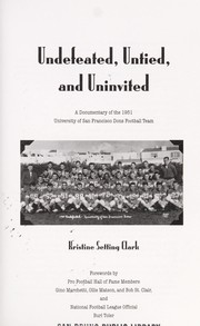 Cover of: Undefeated, untied, and uninvited: a documentary of the 1951 University of San Francisco Dons football team