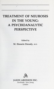 Treatment of neurosis in the young : a psychoanalytic perspective by M. Hossein Etezady