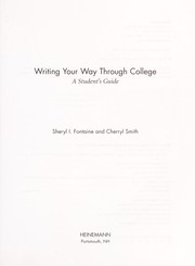 Cover of: Writing your way through college by Sheryl I. Fontaine