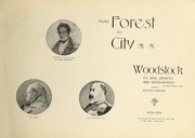 Cover of: From forest to city: Woodstock, its rise, growth and development, in photogravure, 1834-1901