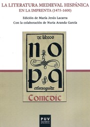 Cover of: La literatura medieval hispánica en la imprenta (1475-1600)