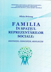 Cover of: Familia în spaţiul reprezentărilor sociale: definiţii, concepţii, reflecţii