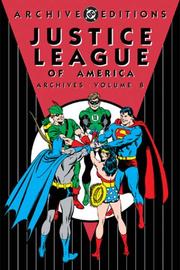 Cover of: Justice League of America Archives, Vol. 8 (DC Archive Editions) by Dennis O'Neil, Gardner F. Fox