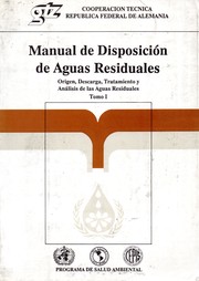 Cover of: Manual de disposición de aguas residuales: origen, descarga, tratamiento y análisis de las aguas residuales