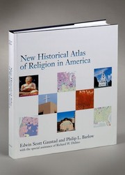 Cover of: New historical atlas of religion in America by Edwin Scott Gaustad, Philip L. Barlow, Richard W. Dishno