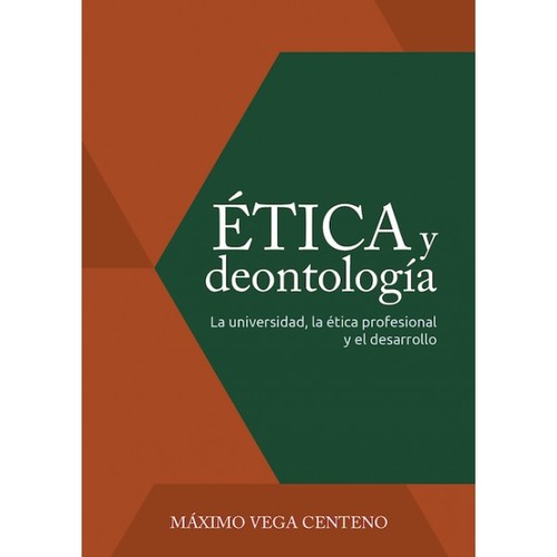 Ética Y Deontología : La Universidad, La ética Profesional Y El ...