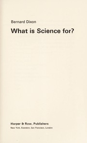 Cover of What is science for? by Bernard Dixon