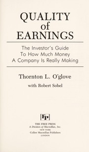 Cover of: Quality of earnings : the investor's guide to how much money a company is really making by 