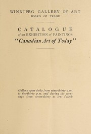 Cover of: Catalogue of an exhibition of paintings "Canadian art today" by Winnipeg Art Gallery