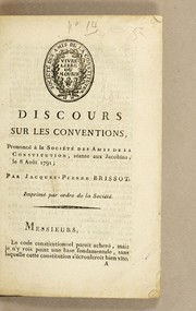 Cover of: Discours sur les conventions: prononcé à la Société des Amis de la Constitution, séante aux Jacobins, le 8 Août 1791.