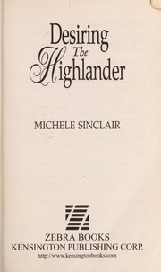 Cover of: Desiring the highlander by Michele Sinclair