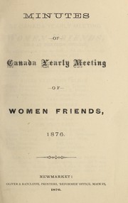 Cover of: Minutes of Canada Yearly Meeting of Women Friends, 1876