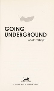 Cover of: Going underground by Susan Vaught