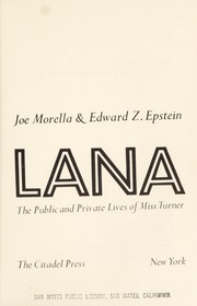 Cover of: Lana: the public and private lives of Miss Turner by Joe Morella