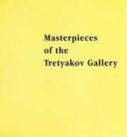 Cover of: Masterpieces of the Tretyakov Gallery by Gosudarstvennai︠a︡ Tretʹi︠a︡kovskai︠a︡ galerei︠a︡