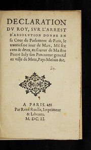 Declaration dv Roy, svr l'arrest d'absolvtion ... donne en sa cour de Parlement de Paris by France. Sovereign (1589-1610 : Henry IV)