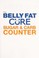 Cover of: The belly fat cure sugar & carb counter