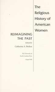 Cover of: The religious history of American women: reimagining the past