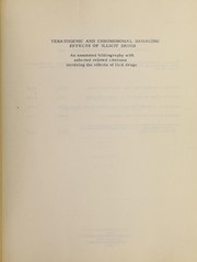 Cover of: Teratogenic and chromosomal damaging effects of illicit drugs: an annotated bibliography with selected related citations involving the effects of licit drugs