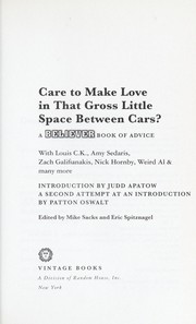Cover of: Care to make love in that gross little space between cars?: a believer book of advice