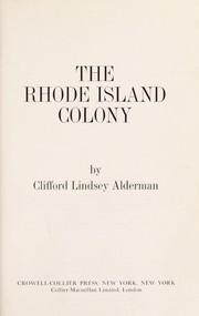 Cover of: The Rhode Island Colony. by Clifford Lindsey Alderman