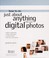 Cover of: How to do just about anything with your digital photos