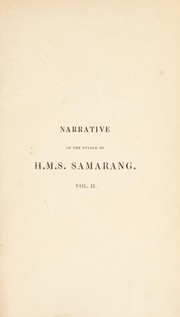 Cover of: Narrative of the voyage of H.M.S. Samarang, during the years 1843-46: employed surveying the islands of the Eastern archipelago; accompanied by a brief vocabulary of the principal languages