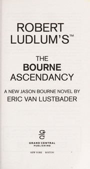 Cover of: Robert Ludlum's The Bourne ascendancy by Eric Van Lustbader