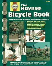 Cover of: The Haynes bicycle book: the Haynes repair manual for maintaining and repairing your bike