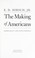 Cover of: The making of Americans